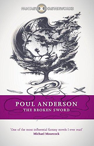 The Broken Sword (FANTASY MASTERWORKS)