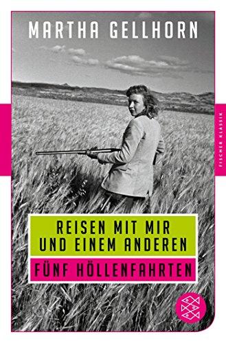 Reisen mit mir und einem Anderen: Fünf Höllenfahrten (Fischer Klassik)