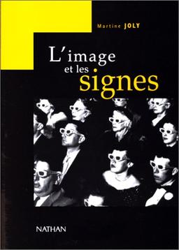 L'image et les signes : approche sémiologique de l'image fixe