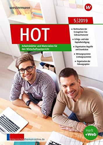 unterrichtsthemen HOT / Jahrgang 2019: unterrichtsthemen HOT: Arbeitsblätter und Materialien für Ihren Wirtschaftsunterricht: Ausgabe 5/2019