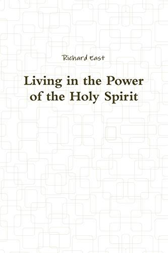 Living in the Power of the Holy Spirit