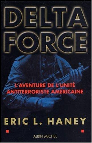 Delta Force : l'aventure de l'unité antiterroriste américaine