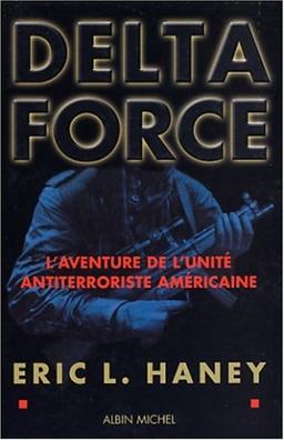 Delta Force : l'aventure de l'unité antiterroriste américaine