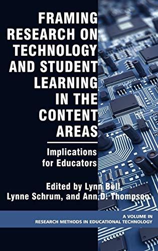 Framing Research on Technology and Student Learning in the Content Areas: Implications for Educators (Hc) (Research Methods in Educational Technology)