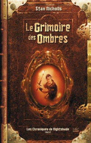 Les chroniques de Nightshade. Vol. 1. Le grimoire des ombres