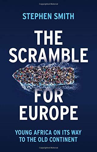 The Scramble for Europe: Young Africa on its way to the Old Continent