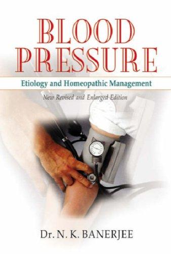 Blood Pressure: Etiology and Homeopathic Management