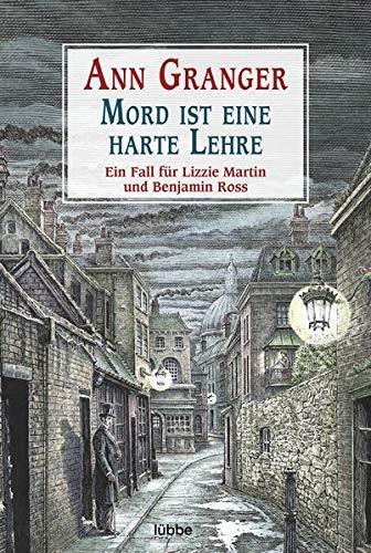 Mord ist eine harte Lehre: Ein Fall für Lizzie Martin und Benjamin Ross (Viktorianische Krimis, Band 7)