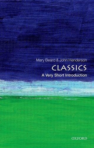 Classics: A Very Short Introduction (Very Short Introductions)