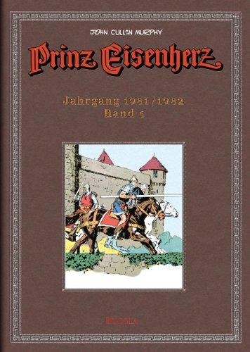 Prinz Eisenherz. Murphy-Jahre, Bd. 6: Jahrgang 1981/1982