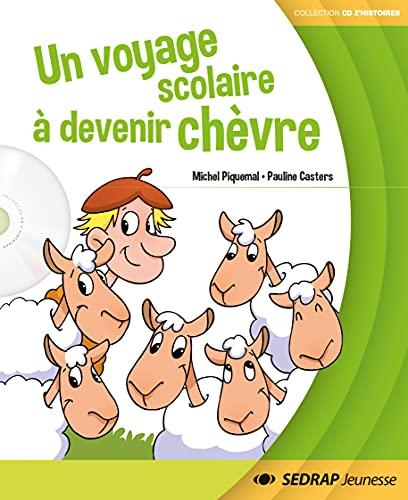 Un voyage scolaire à devenir chèvre