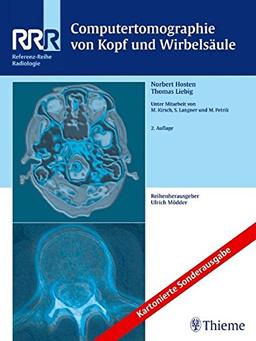 Computertomographie von Kopf und Wirbelsäule (Referenzreihe Radiologie (RRR) Herausgegeben von Ulrich Mödder)