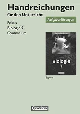 Fokus Biologie - Gymnasium Bayern - 9. Jahrgangsstufe: Lösungen zum Schülerbuch