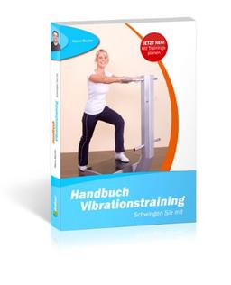 Handbuch Vibrationstraining: Schwingen Sie mit