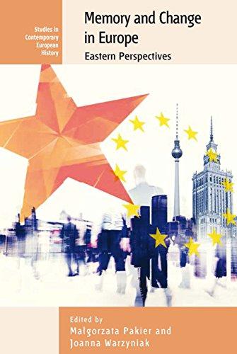 Memory and Change in Europe: Eastern Perspectives (Studies in Contemporary European History, Band 16)