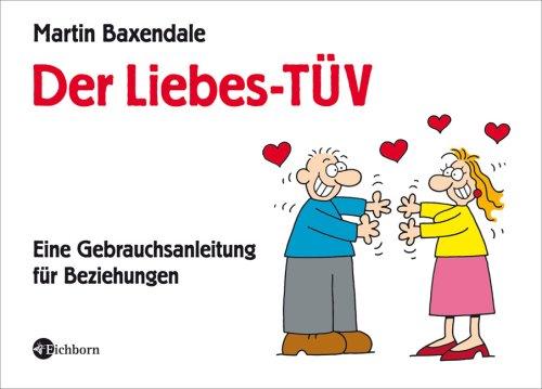 Der Liebes-TÜV: Eine Gebrauchsanleitung für Beziehungen