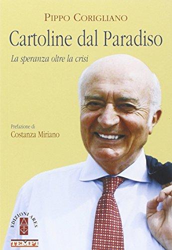 Cartoline dal paradiso. La speranza oltre la crisi