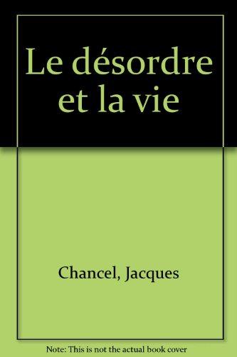 Le Désordre et la vie