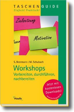 Workshops - vorbereiten, durchführen, nachbereiten