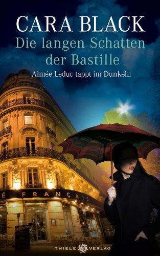 Die langen Schatten der Bastille: Aimée Leduc tappt im Dunkeln