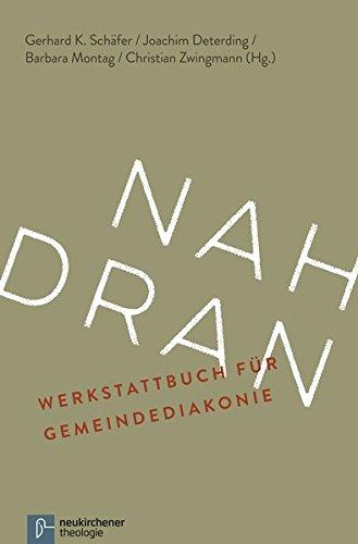 Nah dran: Werkstattbuch für Gemeindediakonie