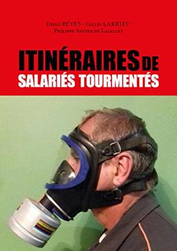 Itinéraires de salariés tourmentés