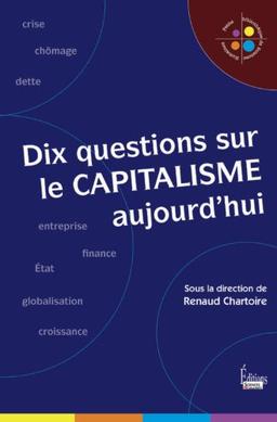 Dix questions sur le capitalisme aujourd'hui