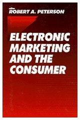 Electronic Marketing and the Consumer