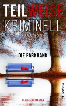 TEILWEISE KRIMINELL: Die Parkbank