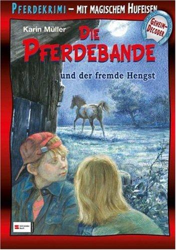 Die Pferdebande und der fremde Hengst