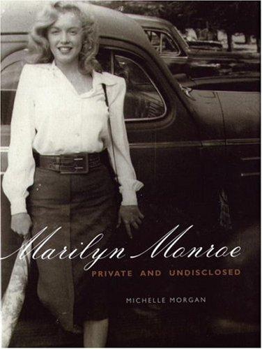 Marilyn Monroe: Private and Undisclosed