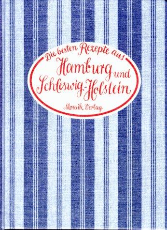 Die besten Rezepte aus Hamburg und Schleswig- Holstein