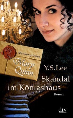 Skandal im Königshaus Meisterspionin Mary Quinn 3: Roman