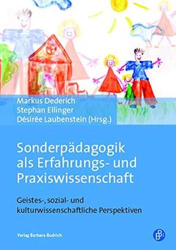 Sonderpädagogik als Erfahrungs- und Praxiswissenschaft: Geistes-, sozial- und kulturwissenschaftliche Perspektiven