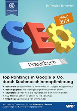 SEO Praxisbuch: Top Rankings in Google & Co. durch Suchmaschinenoptimierung