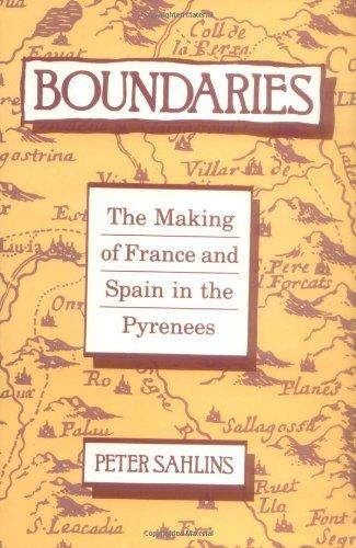 Boundaries: The Making of France and Spain in the Pyrenees