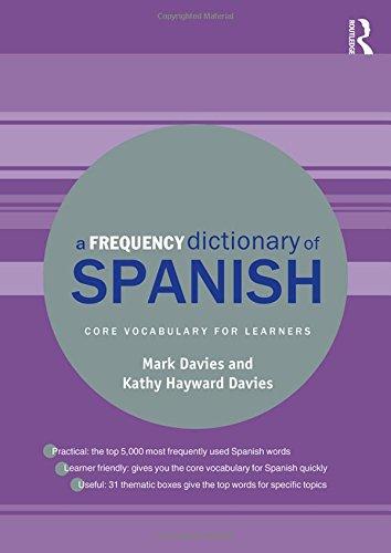 A Frequency Dictionary of Spanish: Core Vocabulary for Learners (Routledge Frequency Dictionaries)