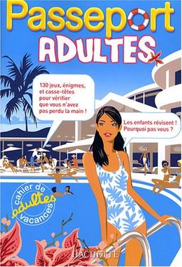 Passeport adultes : cahier de vacances adultes. Vol. 1