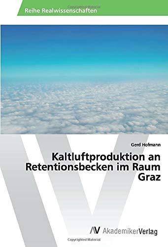 Kaltluftproduktion an Retentionsbecken im Raum Graz