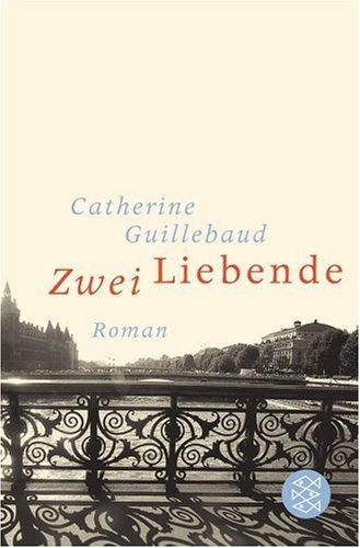 Zwei Liebende: Roman