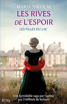 Les filles du lac. Vol. 1. Les rives de l'espoir