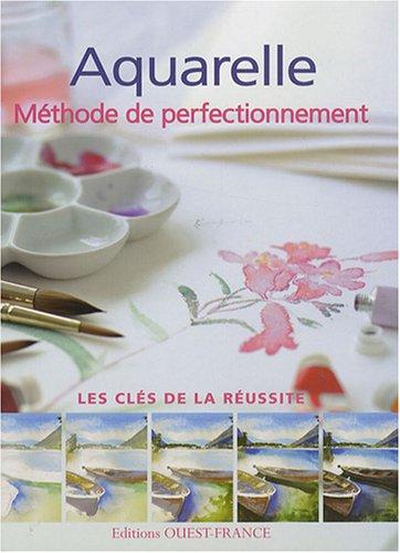 Aquarelle : méthode de perfectionnement