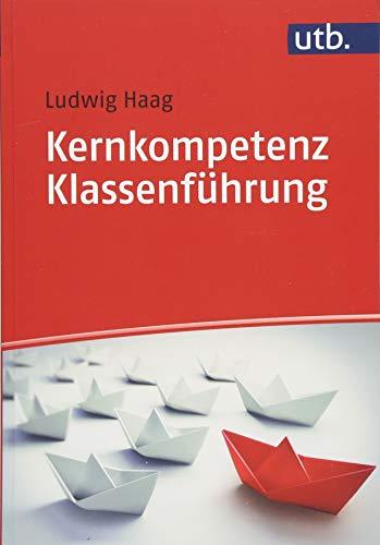 Klassenführung: Kernkompetenz einer Lehrkraft