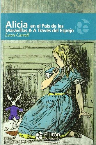 Alicia en el país de las maravillas ; A través del espejo