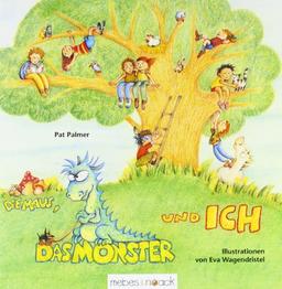 Die Maus, das Monster und ich: Selbstbewusstsein  für Mädchen und Jungen ab 8 Jahre