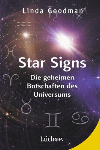 Star Signs: Die geheimen Botschaften des Universums