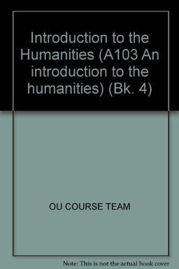 For Use with Block 6 (Bk. 4) (A103 An introduction to the humanities)