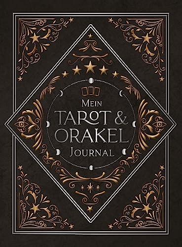 Mein Tarot und Orakel Journal: Workbook zum Legen von Orakel- und Tarotkarten mit viel Platz für Notizen