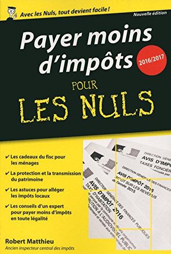 Payer moins d'impôts pour les nuls : 2016-2017