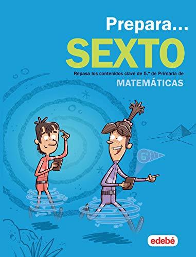 PREPARA MATEMÁTICAS 6: Repasa los contenidos clave de 5.º de Primaria de Matemáticas